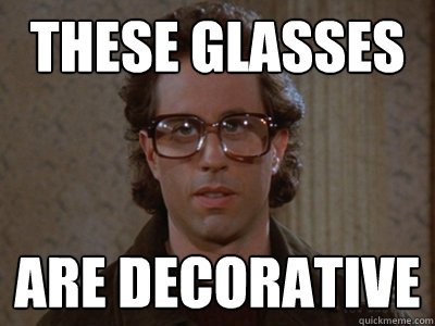 These-Glasses-Are-Decorative-Funny-Meme-Image.jpg