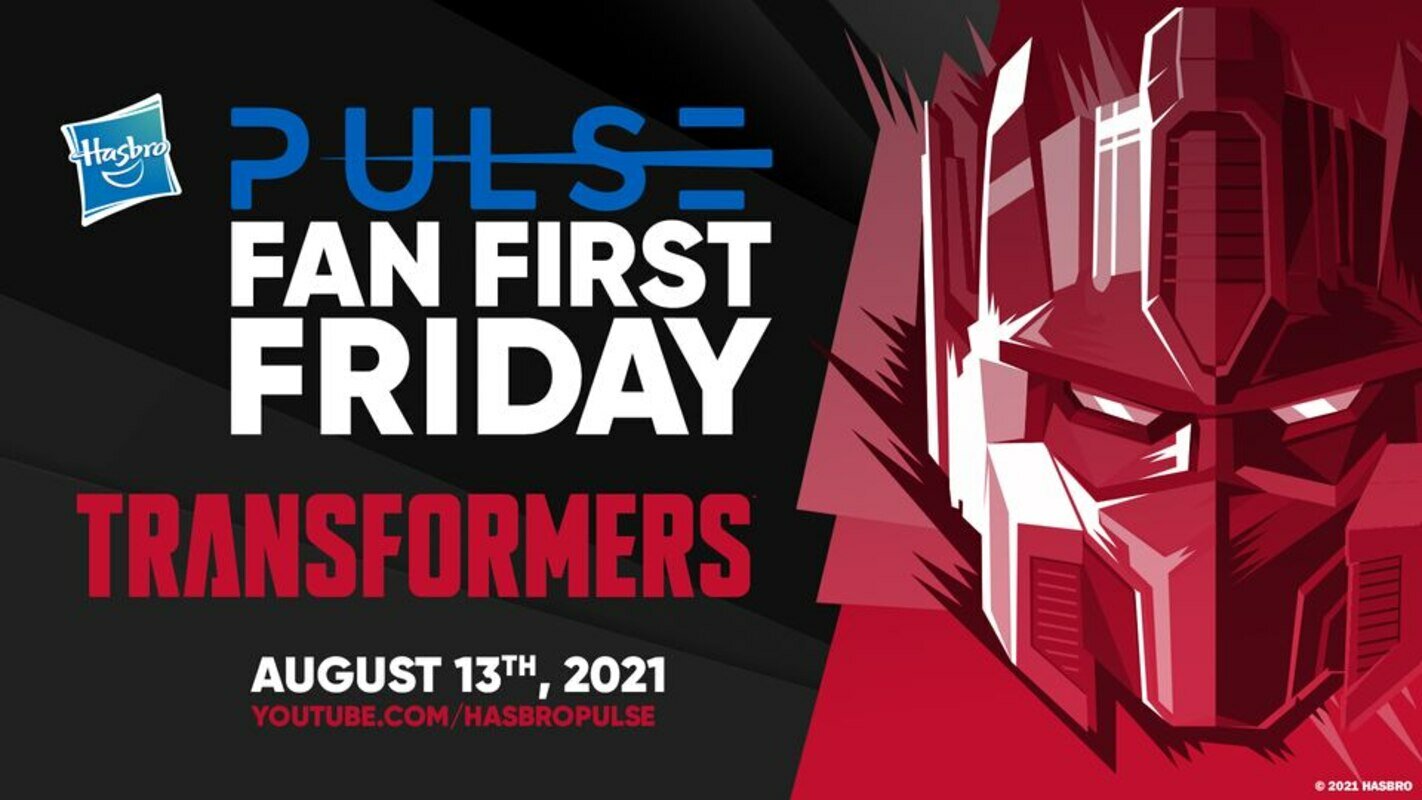 578174183_HasbroPulseTransformersFanFirstFridayAugust13thOfficiallyAnnocuned__scaled_800.jpg.482d1f61214a4fc280029329e62c2f2c.jpg